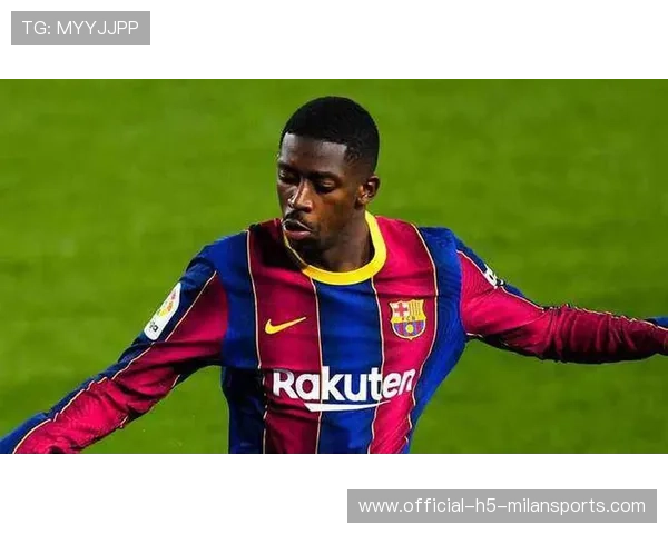 登贝莱:巴萨的教训成就了今天的我,登贝莱在巴萨有进球吗